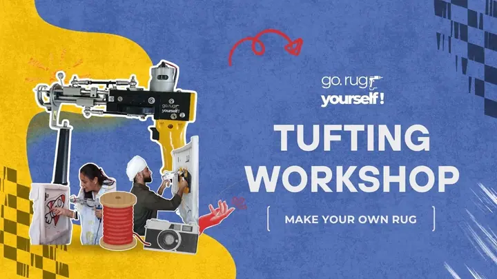 Go Rug Yourself: Tufting Workshop poster