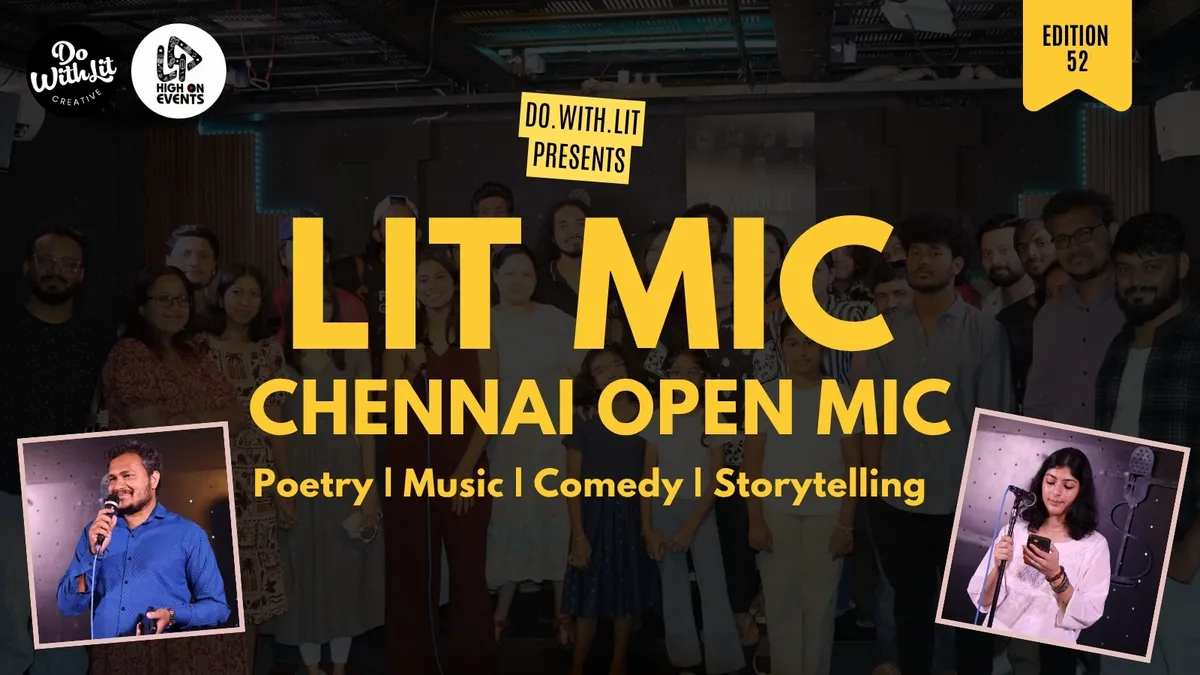 LIT-MIC: Chennai Open Mic (Edition 52)
