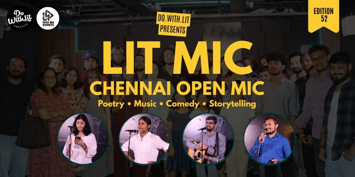 LIT-MIC: Chennai Open Mic: Poetry, Stories, Comedy, Music (Edition 52)