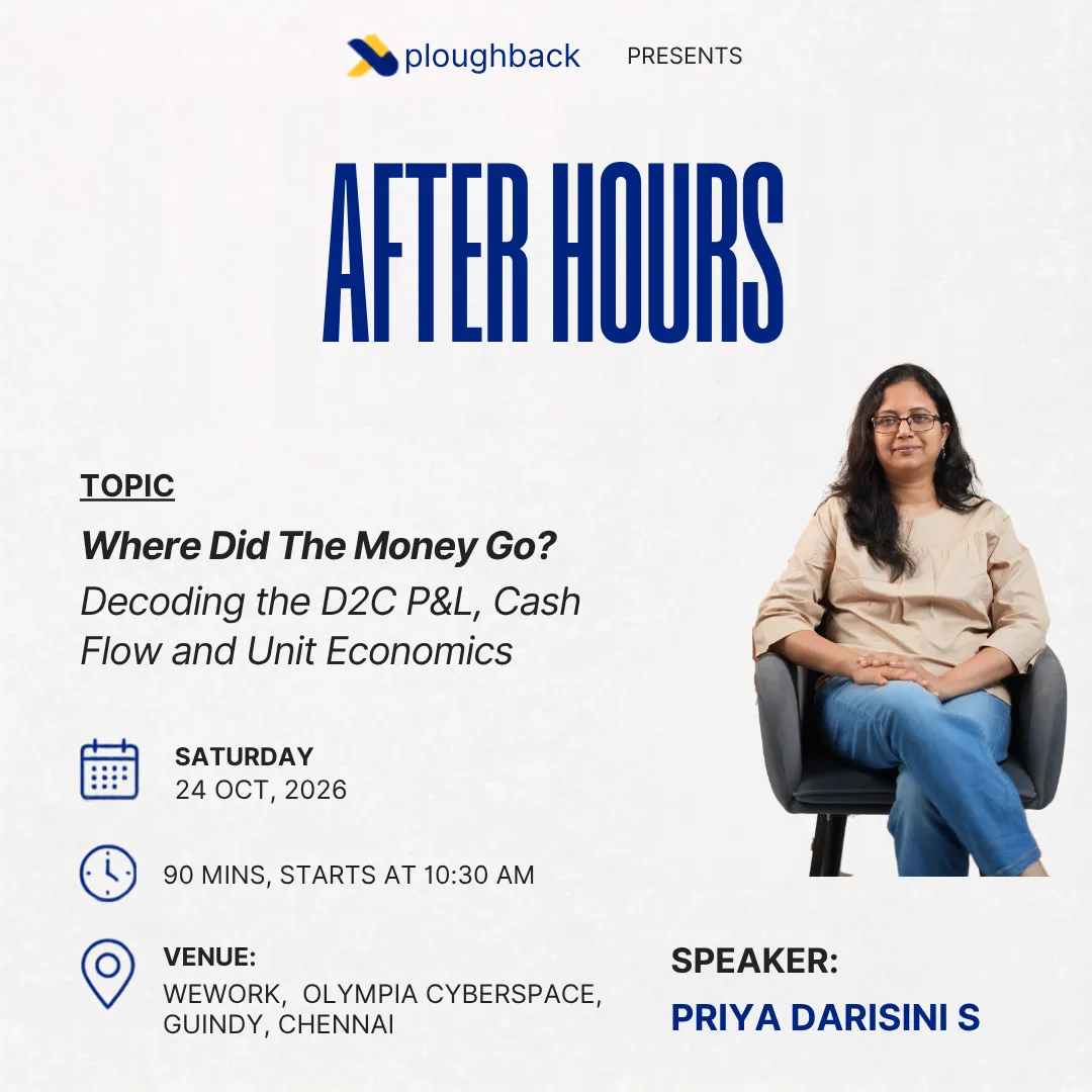 Ploughback Arc – After Hours: Where Did The Money Go? Decoding the D2C P&L, Cash Flow and Unit Economics